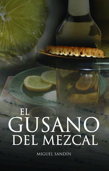 GUSANO DEL MEZCAL, EL | 9788423690817 | SANDIN, MIGUEL