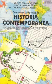 DOCUMENTOS COMENTADOS DE HISTORIA CONTEMPORANEA | 9788476007846 | FERNÁNDEZ, ADOLFO/ZARAZAGA, PEDRO