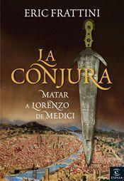 CONJURA.MATAR A LORENZO DE MEDICI, LA | 9788467022100 | FRATTINI, ERIC