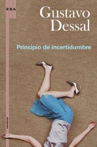 PRINCIPIO DE INCERTIDUMBRE | 9788498674996 | DESSAL, GUSTAVO