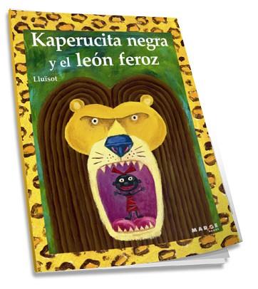 KAPERUCITA NEGRA Y EL LEÓN FEROZ | 9788492442164 | LLUÏSOT