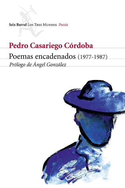 POEMAS ENCADENADOS (1977-1987) | 9788432208768 | CASARIEGO CORDOBA, PEDRO