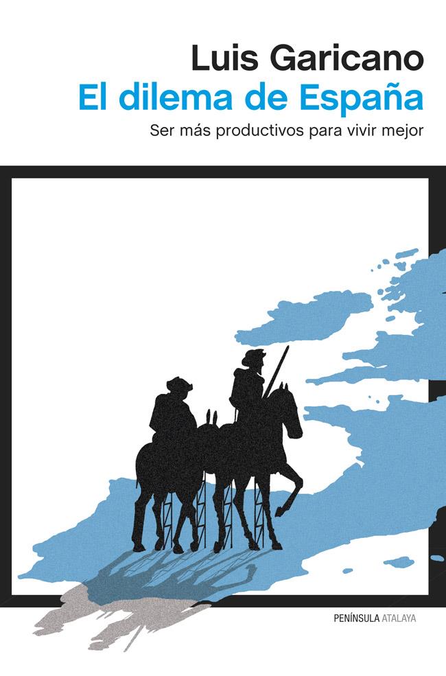 EL DILEMA DE ESPAÑA | 9788499422794 | LUIS GARICANO