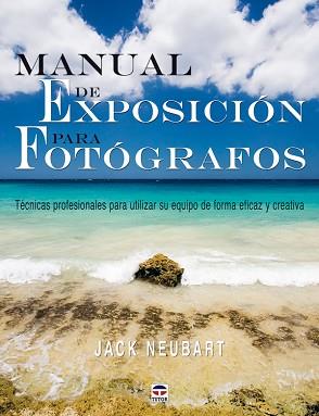 MANUAL DE EXPOSICÓN PARA FOTÓGRAFOS | 9788479027490 | JACK NEUBART