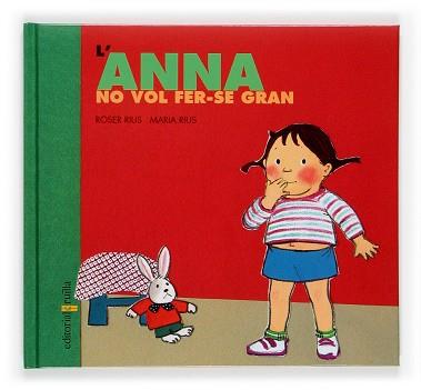 ANNA NO VOL FER-SE GRAN, L' | 9788466109932 | RIUS, ROSER