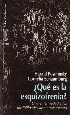 QUE ES LA ESQUIZOFRENIA?. UNA ENFERMEDAD Y LAS | 9788425420719 | POSININSKY, H./ SCHAUMBURG, C.