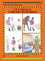 UN CABALLO A PRUEBA DE BOMBAS : GUIAS ECUESTRES ILUSTRADAS | 9788425516757 | WOOD, PERRY