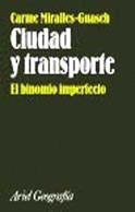 CIUDAD Y TRANSPORTE EL BINOMIO IMPERFECTO | 9788434434721 | MIRALLES GUASCH, CARME