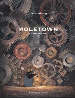 MOLETOWN. LA CIUTAT DELS TALPS | 9788426142528 | KULHMANN, TORBEN