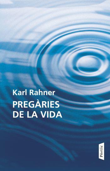 PREGÀRIES DE LA VIDA | 9788498091618 | KARL RAHNER