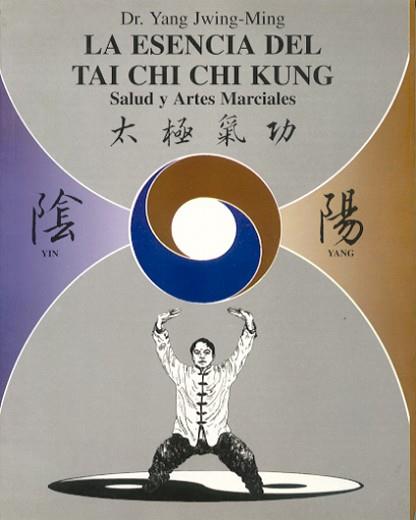 ESENCIA TAI CHI CHI KUNG | 9788487476600 | YANG JWING-MING