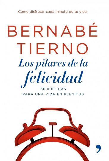 PILARIES DE LA FELICIDAD, LOS | 9788484606987 | TIERNO, BERNABE