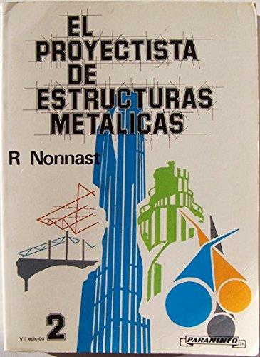 PROYECTISTA DE ESTRUCTURAS METALICAS, EL (T.2) | 9788428315388 | NONNAST MANCHON, ROBERT