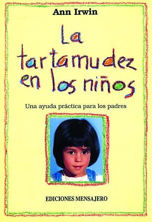 TARTAMUDEZ EN LOS NIÑOS, LA UNA AYUDA PRACTICA PA | 9788427118812 | IRWIN, ANN