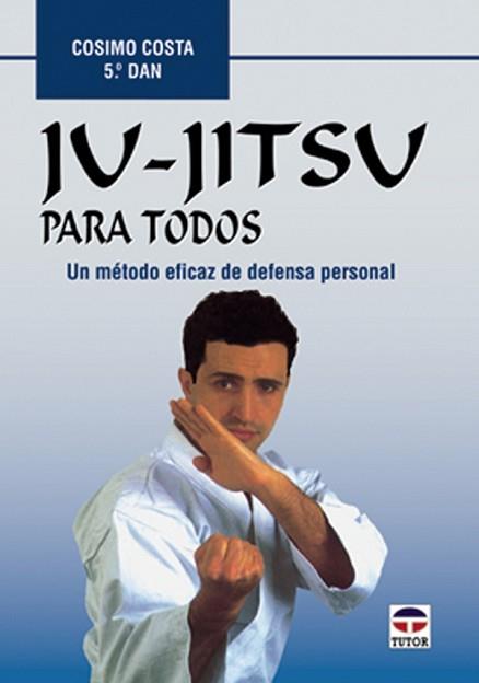 JU-JITSU PARA TODOS | 9788479022594 | COSTA, COSIMO (5§ DAN)