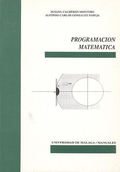 PROGRAMACION MATEMATICA | 9788474962987 | CALDERON MONTERO, S./GONZALEZ PAREJA,A.C