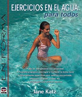 EJERCICIOS EN EL AGUA PARA TODOS | 9788479022556 | KATZ, JANE