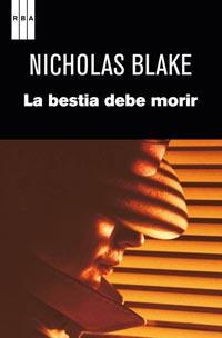 BESTIA DEBE MORIR,LA | 9788498679786 | BLAKE, NICHOLAS