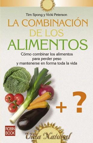 COMBINACION DE LOS ALIMENTOS, LA | 9788479276102 | SPONG,T.