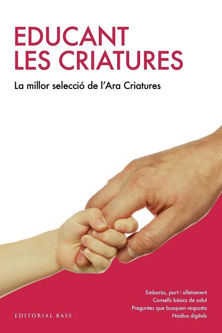 EDUCANT LES CRIATURES. LA MILLOR SELECCIÓ DEL "CRIATURES" DEL DIARI ARA | 9788417183226 | VARIOS AUTORES