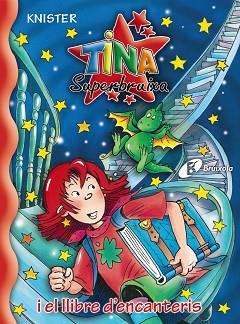 TINA SUPERBRUIXA I EL LLIBRE DELS ENCANTERIS | 9788483046135 | KNISTER