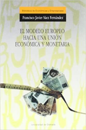 MODELO EUROPEO HACIA UNION ECON., EL | 9788433819789 | SÁEZ FERNÁNDEZ, FRANCISCO JAVIER