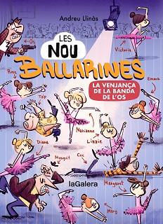 LES NOU BALLARINES 2. LA VENJANÇA DE LA BANDA DE L’OS | 9788424674472 | LLINÀS, ANDREU