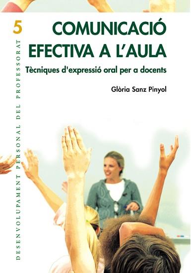 COMUNICACIÓ EFECTIVA A L'AULA | 9788478274079 | SANZ PINYOL, GLÒRIA