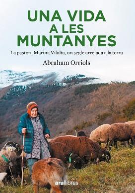 UNA VIDA A LES MUNTANYES | 9788411730204 | ORRIOLS GARCIA, ABRAHAM