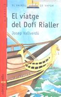 VIATJE DEL DOFI RIALLER, EL | 9788476294239 | VALLVERDÚ, JOSEP