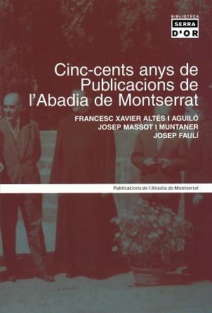 CINC CENTS ANYS DE PUBLICACIONS DE L'ABADIA DE MONTSERRAT | 9788484157250 | DIVERSOS