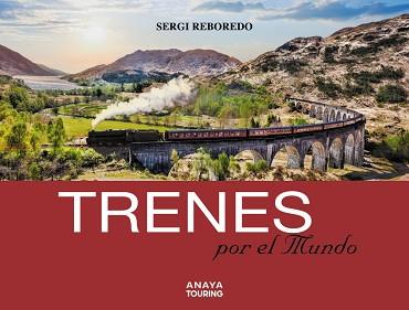 25TRENES POR EL MUNDO | 9788491582434 | REBOREDO MANZANARES, SERGI