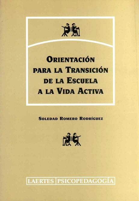 ORIENTACION PARA LA TRANSICION DE LA ESCUELA A LA | 9788475844060 | ROMERO RODRIGUEZ, SOLEDAD