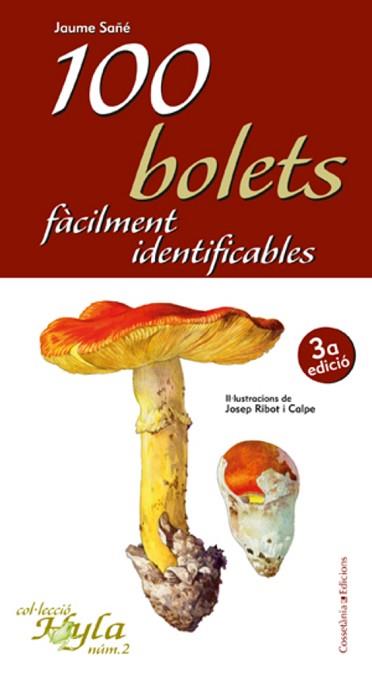 100 BOLETS FACILMENT IDENTIFICABLES | 9788497913836 | SAÑÉ, JAUME