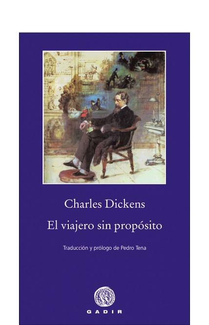 VIAJERO SIN PROPOSITO, EL | 9788496974524 | DICKENS, CHARLES