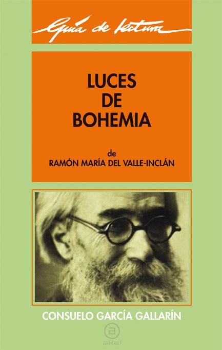 GUIA DE LECTURA DE LUCES DE BOHEMIA | 9788476003480 | GARCÍA GALLARÍN, CONSUELO