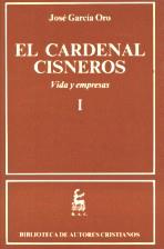 EL CARDENAL CISNEROS. VIDA Y EMPRESAS. I | 9788479140663 | GARCÍA ORO, JOSÉ