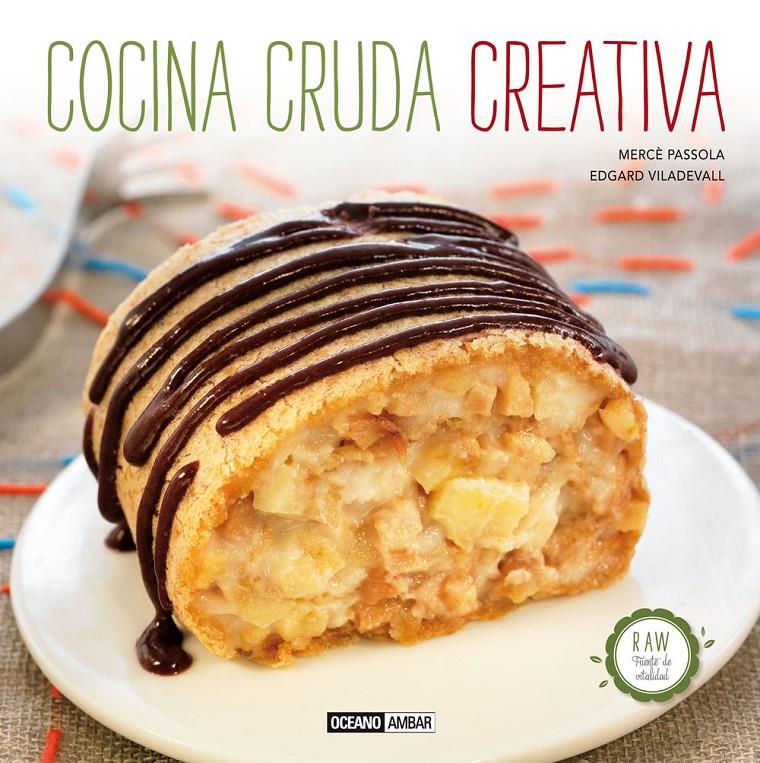 COCINA CRUDA CREATIVA | 9788475567037 | VILADEVALL, EDGARD/PASSOLA, MERCÈ