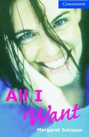 ALL I WANT ( BOOK AND AUDIO CD PACK | 9780521686266 | JOHNSON, MARGARET