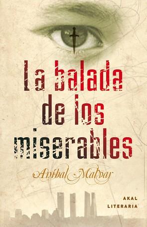 BALADA DE LOS MISERABLES, LA | 9788446035435 | MALVAR, ANÍBAL C.