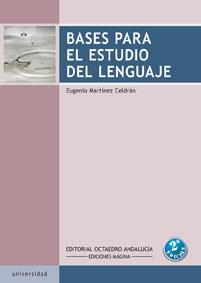 BASES PARA EL ESTUDIO DEL LENGUAJE | 9788480631204 | MARTINEZ CELDRAN, EUGENIO