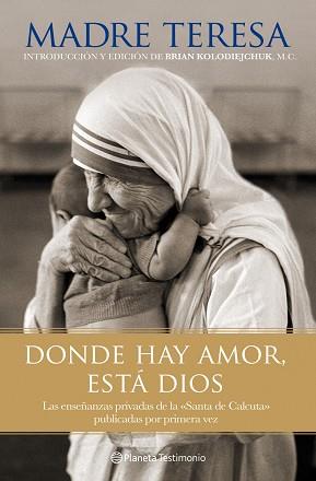 DONDE HAY AMOR ESTA DIOS | 9788408101802 | MADRE TERESA