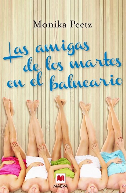 LAS AMIGAS DE LOS MARTES EN EL BALNEARIO | 9788415893349 | PEETZ, MONIKA