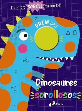 DINOSAURES SOROLLOSOS | 9788413490977 | VARIOS AUTORES