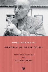 MEMORIAS DE UN PERIODISTA | 9788479019846 | MONTANELLI, INDRO