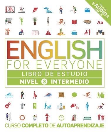 ENGLISH FOR EVERYONE - LIBRO DE ESTUDIO (NIVEL 3 INTERMEDIO) | 9780241281680 | DK