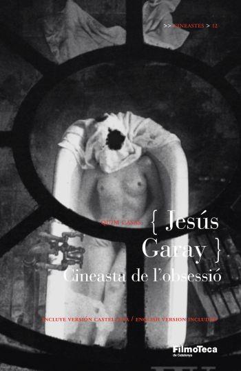 JESUS GARAY, CINEASTA DE L'OBSESSIO | 9788498090758 | CASA, QUIM