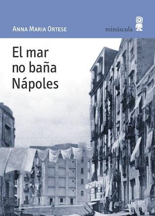 MAR NO BAÑA NAPOLES, EL | 9788495587428 | ORTESE, ANNA MARIA