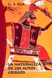 LA NATURALEZA DE LOS MITOS GRIEGOS | 9788449312113 | KIRK, G. S.