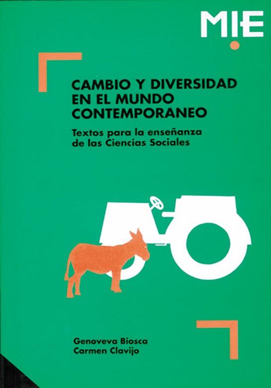 CAMBIO Y DIVERSIDAD EN EL MUNDO CONTEMPORANEO TEX | 9788478270835 | BIOSCA I ROVIRA, GENOVEVA/CLAVIJO LEDESMA, CARMEN